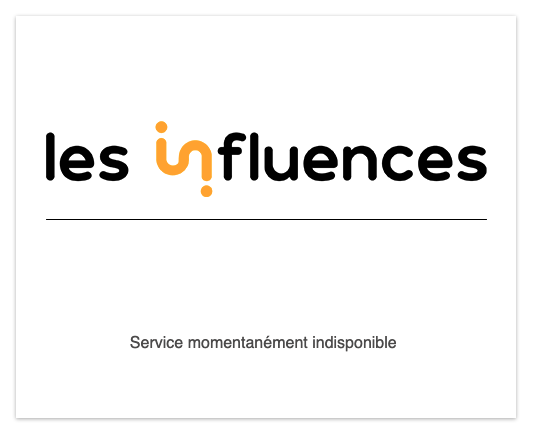 Les Influences - Service momentanement indisponible